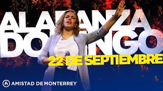 Alabanza Domingo 22 de septiembre, 2024 - Amistad de Monterrey