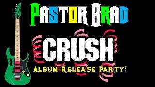 80s Christian Metal - The CRUSH Album Release Party - Pastor Brad