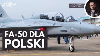 Samolot FA-50 dla Polski. Mieszają Amerykanie? | Jakub Link-Lenczowski