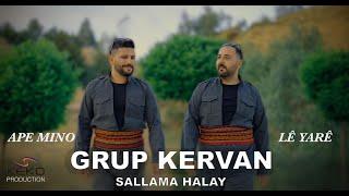 GRUP KERVAN - APE MINO / LÊ YARÊ [4K VIDEO]