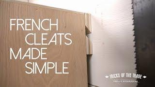 How to Make French Cleats | Tricks of the Trade