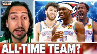 Are 2025 OKC Thunder a TOP 10 NBA team EVER? | Nick Wright Reaction