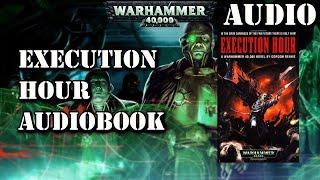 EXECUTION HOUR BY GORDON RENNIE WARHAMMER 40K FANMADE AUDIOBOOK