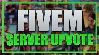 FiveM Server Upvotes: Make your Server FAMOUS!