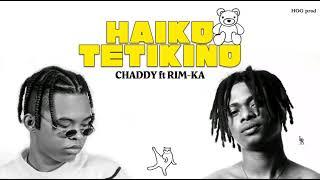 RIM KA ft CHADDY - HAIKO TETIKINÖ (Official Lyrics 2023)