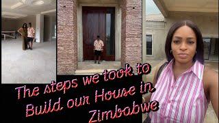 Building in Zimbabwe while living Abroad| It took 3years!! | Steps We Took Over the Years