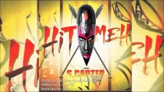 S. Carter - Hit Meh "2016 Soca" (Trinidad)