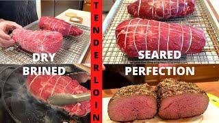 DRY BRINED BEEF TENDERLOIN (MOUTH WATERING)