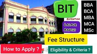 BIT Lalpur Ext. , Admission Process | Fee |Courses :  MBA , MCA , MSc , BBA , BCA  How to Apply ? 