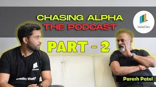 Podcast with Paresh Patel Part 2 | Options Trader | Chasing Alpha