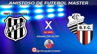 AO VIVO COM IMAGENS: PONTE PRETA X COME-FOGO - AMISTOSO DE FUTEBOL MASTER