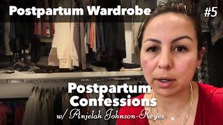 Confession #5: Postpartum Wardrobe | Postpartum Confessions w/ Anjelah Johnson-Reyes