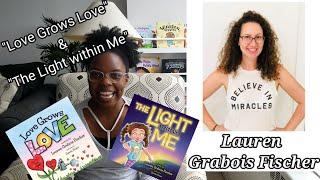 The Light within Me & Love Grows Love  by Lauren Grabois Fischer | #ReadAloud