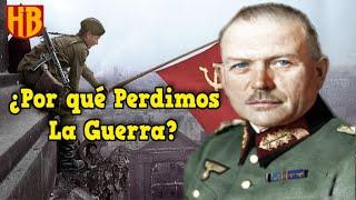 Las Últimas Batallas de la Wehrmacht | Opinión de Heinz Guderian