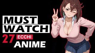 27 Must Watch Ecchi Anime 