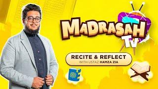 Recite & Reflect | Learn with Ustaz Hamza Zia | #MadrasahTV