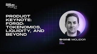 Breakpoint 2024: Product Keynote: Forgd: Tokenomics, Liquidity, and Beyond (Shane Molidor)