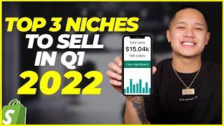 Top 3 WINNING Niches To Sell in Q1 2022 | Shopify Dropshipping