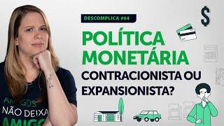 POLÍTICA MONETÁRIA: o que é e como funciona