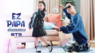 EZ Papa (BTS) - Jenifẻ & Justquênrồi