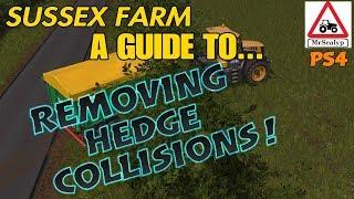 A Guide to... Removing Hedge Collisions! ( at Sussex Farm), Farming Simulator 17 PS4.