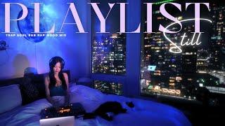 All the Feels R&B Bedroom Playlist ️ | R&B Soul, TrapSoul, Rap Night Mix by DJ HelloVee