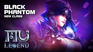 MU Legend - Black Phantom (New Class) - Creation & Gameplay lvl 1~65 - F2P - PC - KR