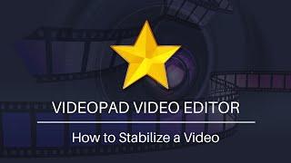 How to Stabilize a Video | VideoPad Video Editing Tutorial