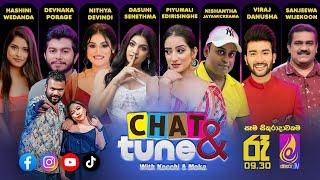 CHAT & TUNE With Kochchi & Moka || Episode 20