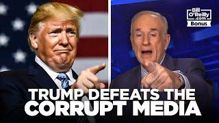 Bill O'Reilly: Trump Defeated the Democrats and the Media