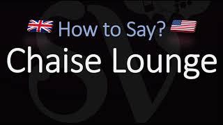 How to Pronounce Chaise Lounge? (CORRECTLY) Meaning + English & French Pronunciation (Chaise Longue)