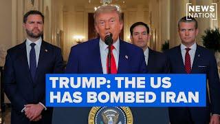 Trump says US has bombed Iran | NewsNation Prime