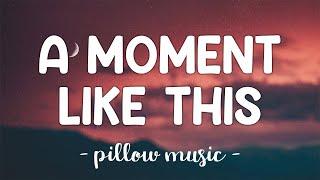 A Moment Like This - Kelly Clarkson (Lyrics) 