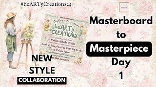 MAsterboard to Masterpiece! #heARTycreations Day 1