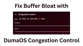 Fix Buffer Bloat with DumaOS congestion control