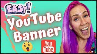 How To EASILY Create A YouTube Banner For Your Channel 