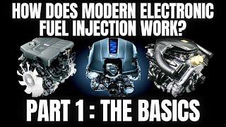 How Does Modern Electronic Fuel Injection Work? Part 1 : The Basics