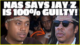 NAS Says JAY Z Is GUILTY of Diddy Type Allegations