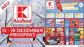 KAUFLAND Prospekte der Woche | 12 Dezember - 18 Dezember Prospekt | Rabatt Angebote DE