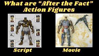 The problem with making toys before a movie comes out. After the Fact Action Figures explored