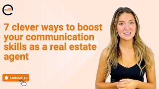 7 clever ways to boost your communication skills as a real estate agent