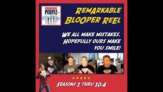 Remarkable People Podcast Blooper Reel: Seasons 1 thru 10.4 with David Pasqualone and Intern Casey