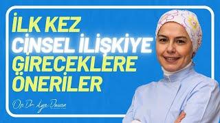 İlk Kez İlişkiye Gireceklere Öneriler