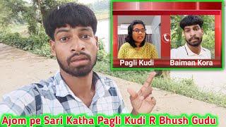 Pagli Kudi wahViral Call Recording Ajom pe||Bhush Gudu Chetan Police Case F.I.R 