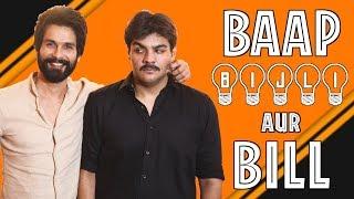 Baap Bijli Aur Bill Ft. Shahid Kapoor | Ashish Chanchlani