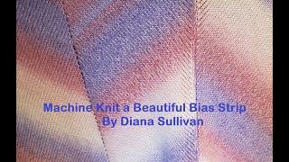 Knitting a Bias Strip by Diana Sullivan