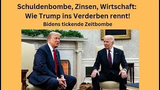 Schuldenbombe, Zinsen, Wirtschaft: Wie Trump ins Verderben rennt! Marktgeflüster Teil 1