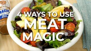 4 Ways to Use Meat Magic® | Magic Minute™