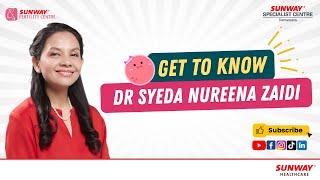 Get to know Dr Syeda Nureena from Sunway Specialist Centre Damansara