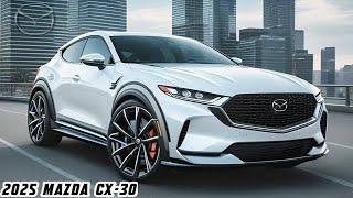 NEW 2025 Mazda CX-30 Finally Reveal - FIRST LOOK !!